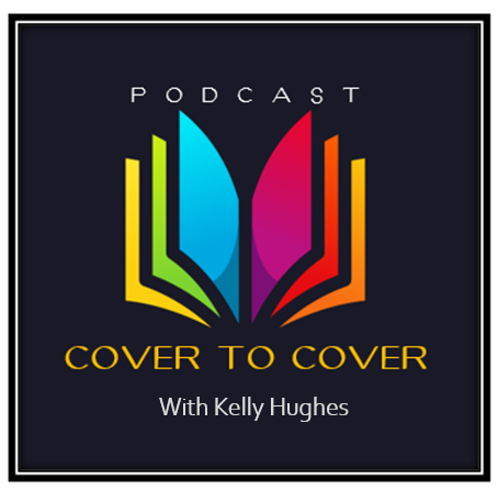 Cover to Cover Podcast With Kelly Hughes